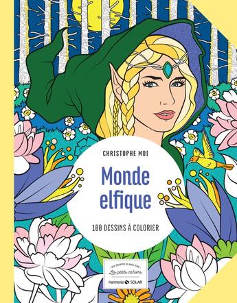 Couverture du livre « Monde elfique ; les petits cahiers aux sources du bien-être » de Christophe Moi aux éditions Solar