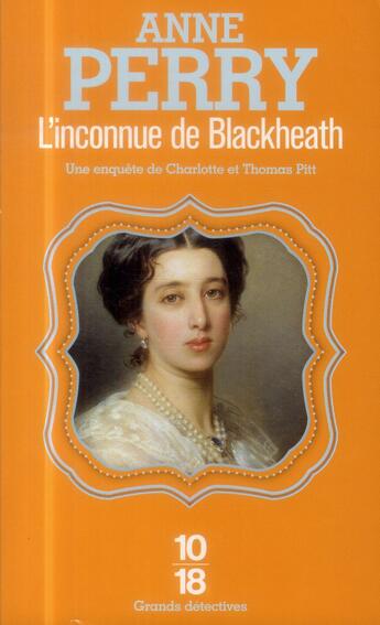 Couverture du livre « L'inconnue de Blackheath » de Anne Perry aux éditions 10/18