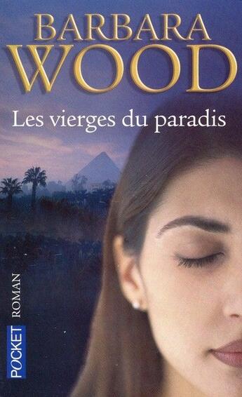 Couverture du livre « Les vierges du paradis » de Barbara Wood aux éditions Pocket