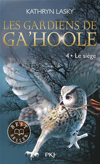 Couverture du livre « Les gardiens de Ga'hoole Tome 4 : le siège » de Kathryn Lasky aux éditions Pocket Jeunesse