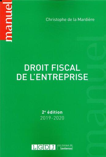 Couverture du livre « Droit fiscal de l'entreprise (édition 2019/2020) » de Christophe De La Mardiere aux éditions Lgdj