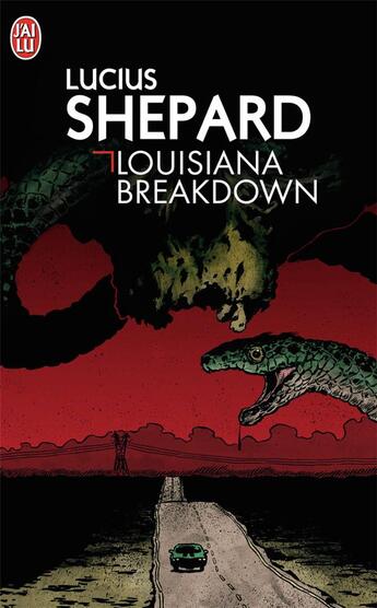 Couverture du livre « Louisiana breakdown » de Lucius Shepard aux éditions J'ai Lu