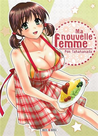 Couverture du livre « Ma nouvelle femme » de Pon Takahanada aux éditions Soleil