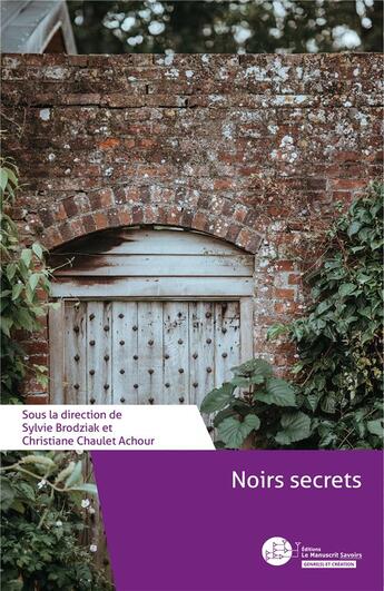 Couverture du livre « Noirs secrets » de Chaulet Achour-C aux éditions Le Manuscrit