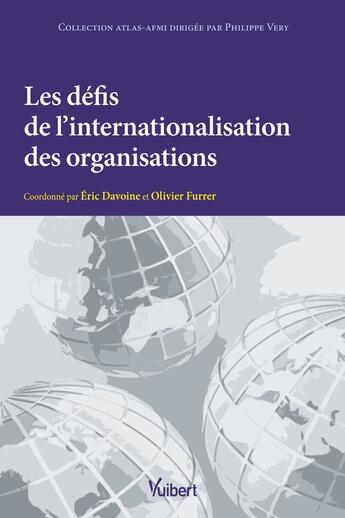 Couverture du livre « Les nouveaux défis de l'internationalisation des entreprises » de Olivier Furrer et Eric Davoine aux éditions Vuibert