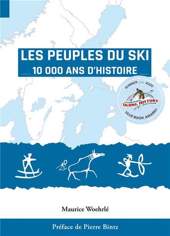 Couverture du livre « Les peuples du ski ; 10 000 ans d' histoire » de Maurice Woehrle aux éditions Books On Demand