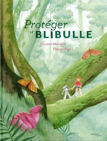 Couverture du livre « Protéger le blibulle » de Vincent Mondiot et Florian Pige aux éditions Actes Sud