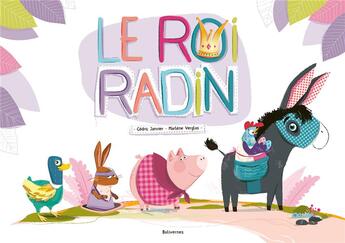 Couverture du livre « Le roi radin » de Cedric Janvier et Marlene Verglas aux éditions Balivernes