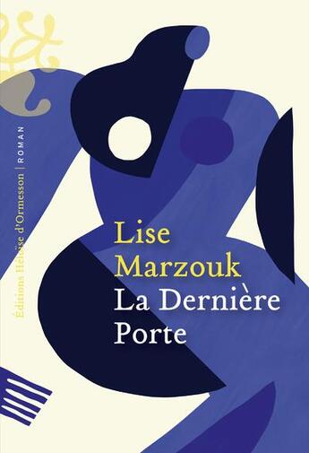 Couverture du livre « La dernière porte » de Lise Marzouk aux éditions Heloise D'ormesson