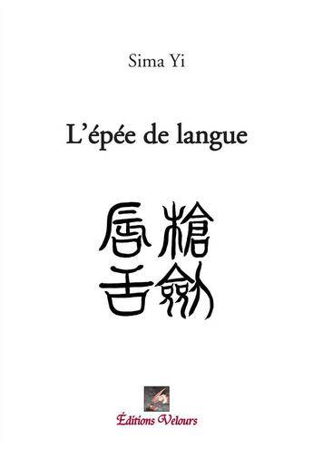 Couverture du livre « L'épée de langue » de Sima Yi aux éditions Velours