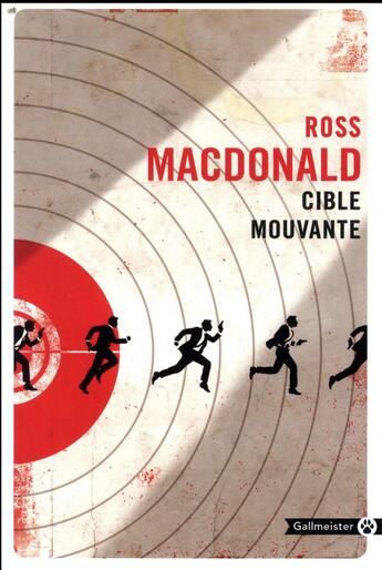 Couverture du livre « Cible mouvante » de Ross Macdonald aux éditions Gallmeister