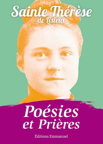 Couverture du livre « Poésies et prières » de Sainte Therese De Lisieux aux éditions Emmanuel