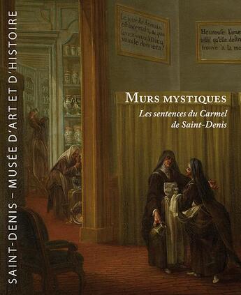 Couverture du livre « Murs mystiques ; les sentences du carmel de Saint-Denis » de Jean Rollin aux éditions Illustria