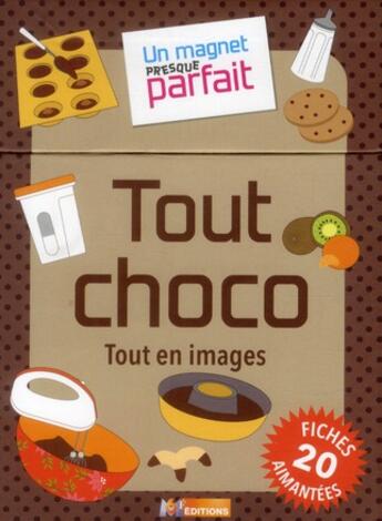 Couverture du livre « Un magnet presque parfait ; tout chocolat » de Caroline Seynaeve aux éditions M6 Editions