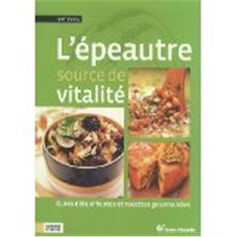 Couverture du livre « L'épeautre, source de vitalité » de Guy Avril aux éditions Terre Vivante