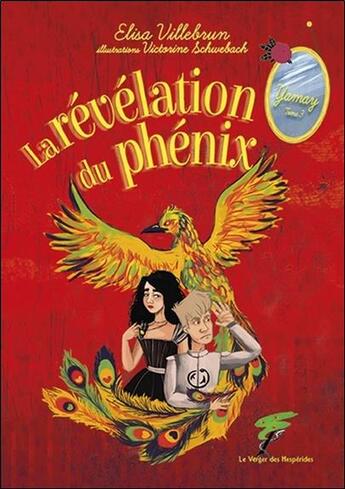 Couverture du livre « Yamay t.3 : la révélation du phénix » de Elisa Villebrun aux éditions Le Verger Des Hesperides