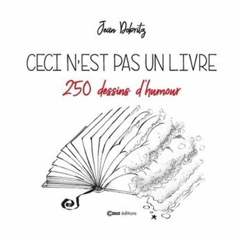 Couverture du livre « Ceci n'est pas un livre : 250 dessins d'humour » de Jean Dobritz aux éditions Casa