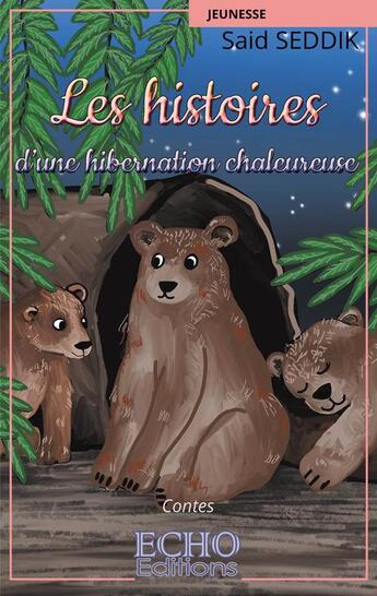 Couverture du livre « Les histoires d'une hibernation chaleureuse » de Said Seddik aux éditions Echo Editions