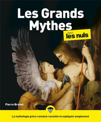 Couverture du livre « Les grands mythes pour les nuls » de Pierre Brunel aux éditions First