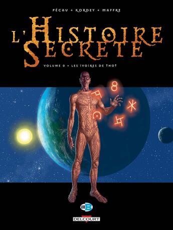 Couverture du livre « L'histoire secrète Tome 0. : les ivoires de Thot » de Jerome Maffre et Jean-Pierre Pecau et Igor Kordey aux éditions Delcourt