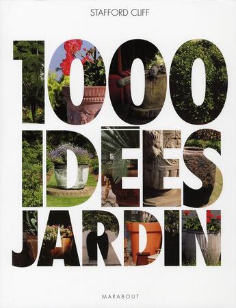 Couverture du livre « 1000 idées de jardinage » de C Stafford aux éditions Marabout