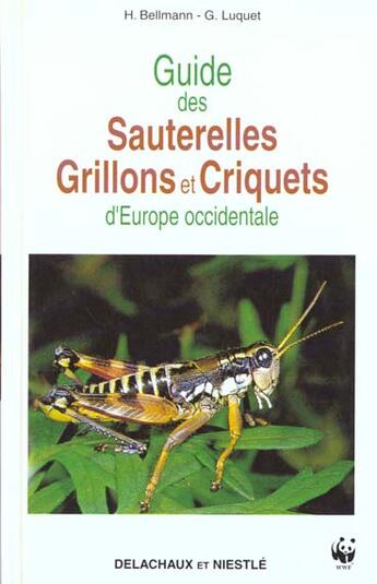 Couverture du livre « Guide Des Sauterelles, Grillons Et Criquets » de Bellmann/Luquet aux éditions Delachaux & Niestle