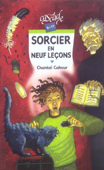 Couverture du livre « Sorcier En Neuf Lecons » de Cahour Chantal aux éditions Rageot