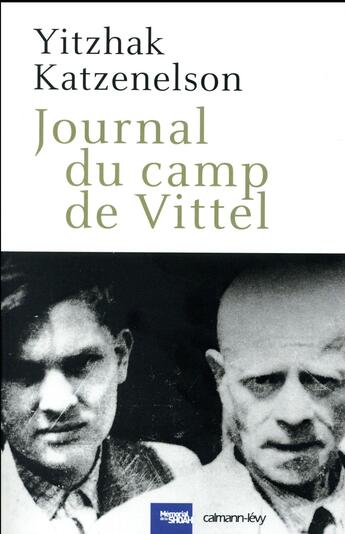 Couverture du livre « Journal du camp de Vittel » de Yitzhak Katzenelson aux éditions Calmann-levy