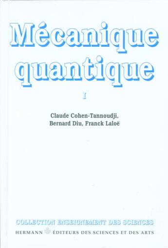 Couverture du livre « Mécanique quantique t.1 » de Bernard Diu et Franck Laloe et Claude Cohen-Tannoudji aux éditions Hermann
