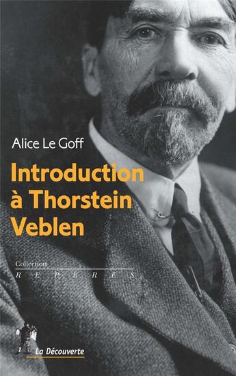 Couverture du livre « Introduction à Thorstein Veblen » de Alice Le Goff aux éditions La Decouverte