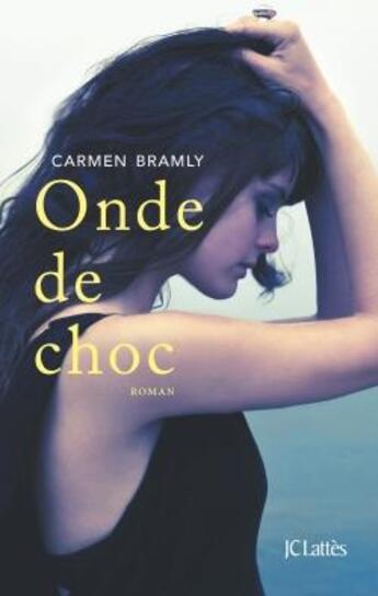 Couverture du livre « Onde de choc » de Carmen Bramly aux éditions Lattes