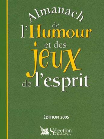 Couverture du livre « Almanach de l'humour et des jeux de l'esprit » de Christophe Hardy aux éditions Selection Du Reader's Digest