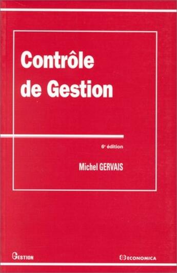 Couverture du livre « Contrôle de gestion (6e édition) » de Michel Gervais aux éditions Economica