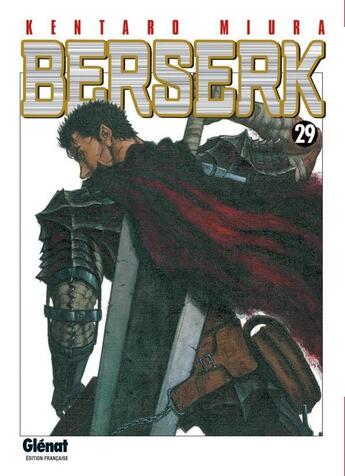 Couverture du livre « Berserk Tome 29 » de Kentaro Miura aux éditions Glenat