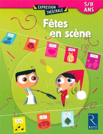 Couverture du livre « Fêtes en scène ; 5-8 ans » de  aux éditions Retz