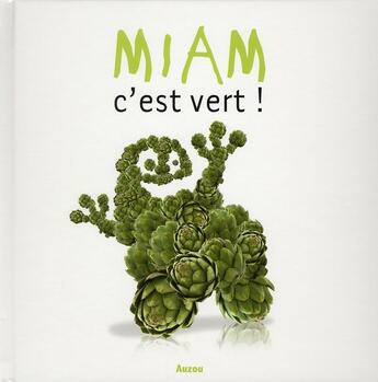 Couverture du livre « Miam c'est vert ! » de Valerie Videau aux éditions Philippe Auzou