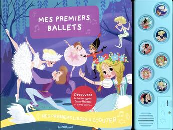 Couverture du livre « Mes premiers livres à écouter : mes premiers ballets » de Christelle Galloux et Natacha Godeau aux éditions Auzou