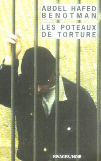 Couverture du livre « Les poteaux de torture » de Abdel Hafed Benotman aux éditions Rivages