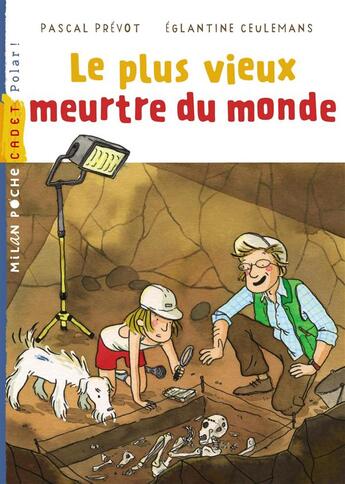 Couverture du livre « Le plus vieux meurtre du monde » de Pascal Prevot et Eglantine Ceulemans aux éditions Milan