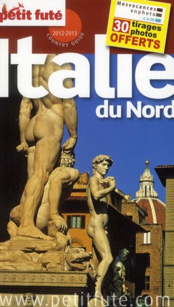 Couverture du livre « GUIDE PETIT FUTE ; COUNTRY GUIDE ; Italie du nord (édition 2012) » de  aux éditions Le Petit Fute