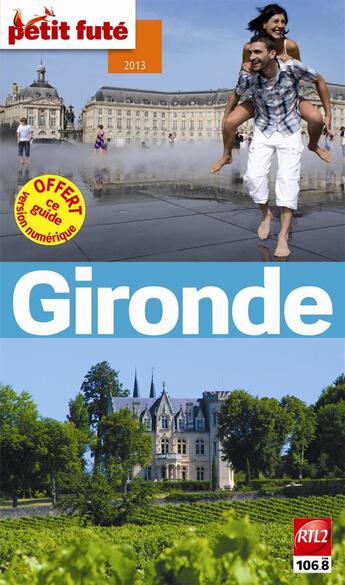 Couverture du livre « Guide petit futé ; départements ; Gironde (édition 2013) » de  aux éditions Le Petit Fute