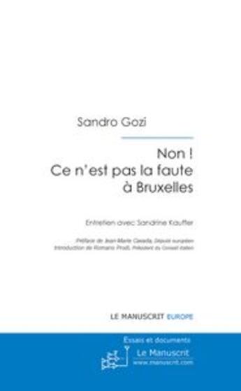 Couverture du livre « Non ! ce n'est pas la faute à Bruxelles » de Sandro Gozi et Sandrine Kauffer aux éditions Le Manuscrit