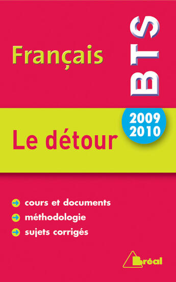Couverture du livre « Français BTS 2009-2010 ; le détour » de Juin aux éditions Breal
