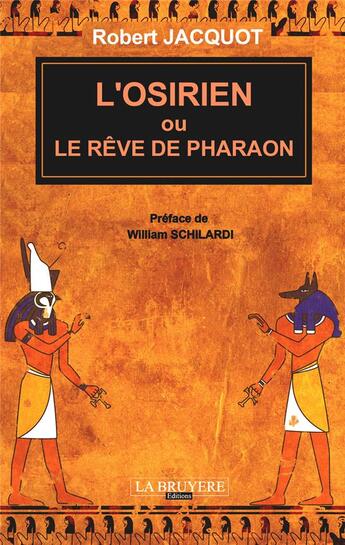 Couverture du livre « L'osirien ou le rêve de Pharaon » de Robert Jacquot aux éditions La Bruyere