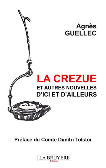 Couverture du livre « La Crezue et autres nouvelles d'ici et d'ailleurs » de Agnes Guellec aux éditions La Bruyere