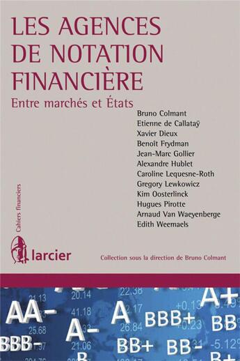 Couverture du livre « Les agences de notation financière » de Colmant/Dieux/Hublet aux éditions Larcier