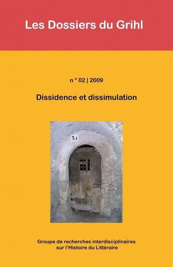 Couverture du livre « Dissidence et dissimulation » de Les Dossiers Du Grihl aux éditions Centre De Recherches Historiques - Ehess