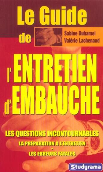 Couverture du livre « Le guide de l'entretien d'embauche » de Sabine Duhamel et Valerie Lachenaud aux éditions Studyrama