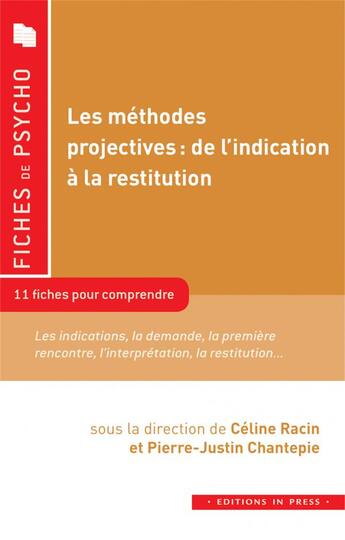 Couverture du livre « Les methodes projectives : de l'indication a la restitution » de Racin Celine/Chantep aux éditions In Press