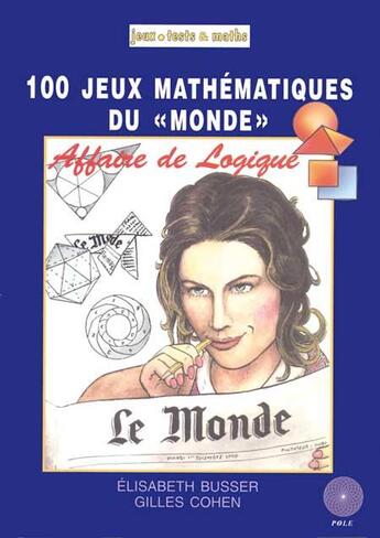 Couverture du livre « Intégrale des jeux du Monde ; 500 problèmes » de Gilles Cohen et Elisabeth Busser aux éditions Pole